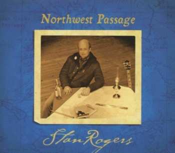 LP Stan Rogers: Northwest Passage