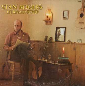 LP Stan Rogers: Turnaround
