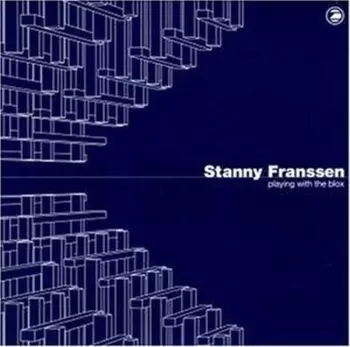 Stanny Franssen: Playing With The Blox