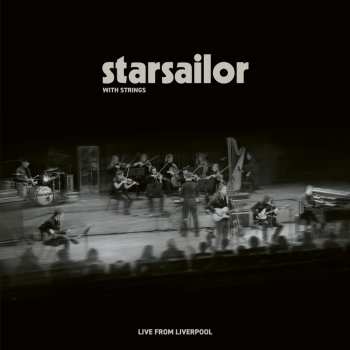 Album Starsailor: Starsailor With Strings: Live From Liverpool