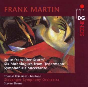 CD Frank Martin: Suite From 'Der Sturm', Six Monologues From 'Jedermann', Symphonie Concertante