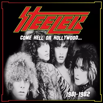 Steeler: Come Hell Or Hollywood... (...1981-82)