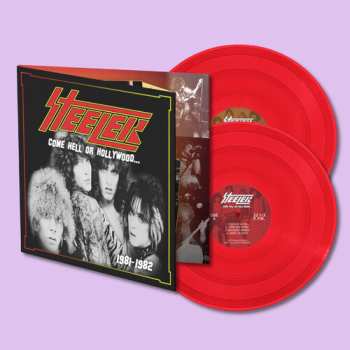 2LP Steeler: Come Hell Or Hollywood 1981-1982 - Red