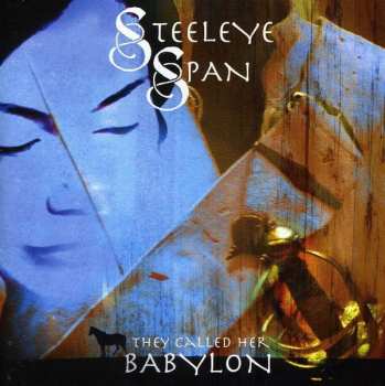 Album Steeleye Span: They Called Her Babylon