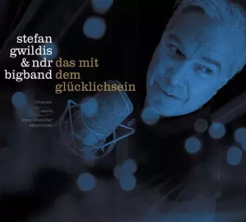 The NDR Big Band: Das Mit Dem Glücklich Sein