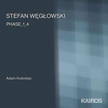 CD Stefan Węgłowski: PHASE_1_4