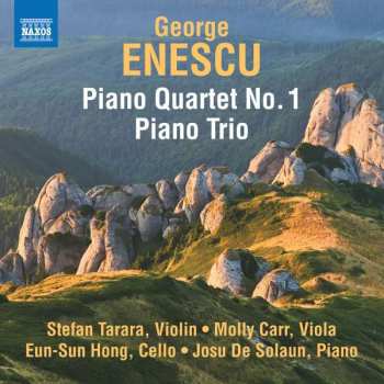 CD George Enescu: Piano Quartet No. 1 • Piano Trio
