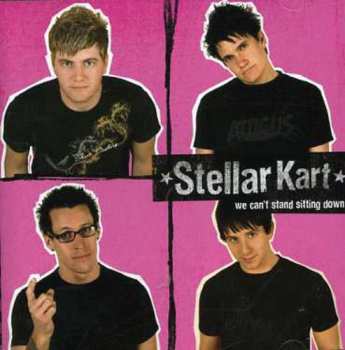 Album Stellar Kart: We Can't Stand Sitting Down