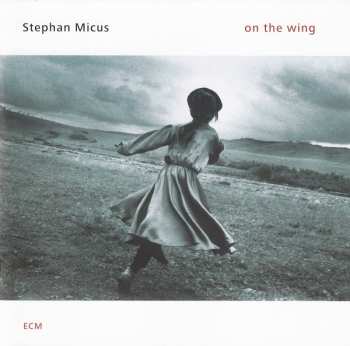 CD Stephan Micus: On The Wing