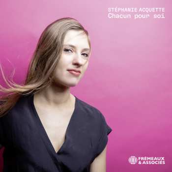 Album Stéphanie Acquette: Chacun Pour Soi