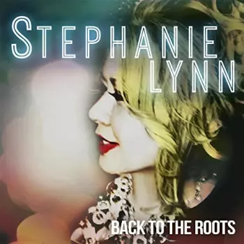 Stephanie Lynn: Back To The Roots