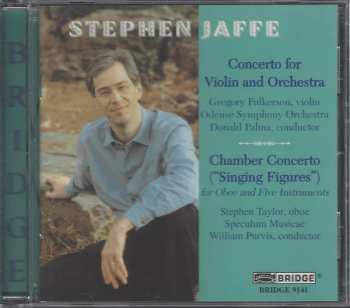 CD Odense Symfoniorkester: The Music Of Stephen Jaffe, Volume Two: Concerto For Violin And Orchestra • Chamber Concerto ("Singing Figures") 