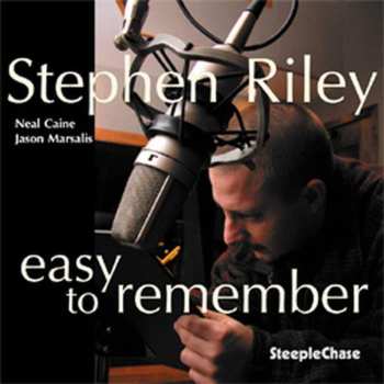 Album Stephen Riley: Easy To Remember
