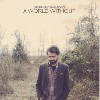 CD Stephen Simmons: A World Without