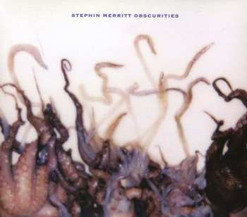 CD Stephin Merritt: Obscurities