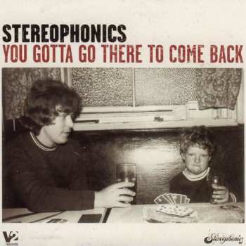 2LP Stereophonics: You Gotta Go There To Come Back