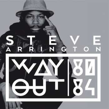 LP Steve Arrington: Way Out 1980-1984