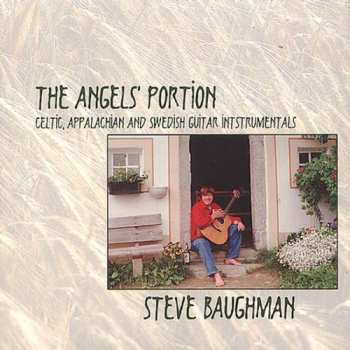 Album Steve Baughman: The Angels' Portion (Celtic, Apalachian And Swedish Guitar Instrumentals)