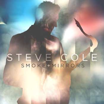 CD Steve Cole: Smoke And Mirrors