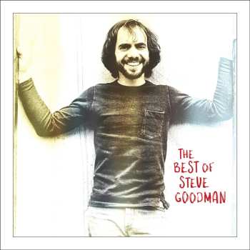 Album Steve Goodman: The Best Of Steve Goodman 