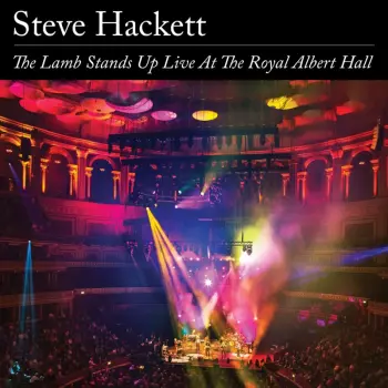Steve Hackett: The Lamb Stands Up Live At The Royal Albert Hall