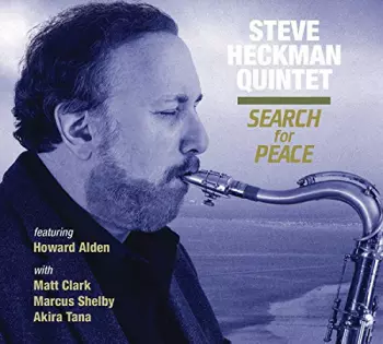 Steve Heckman Quintet: Search For Peace