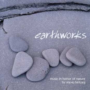 Album Steve Heitzeg: Earthworks (Music In Honor Of Nature)