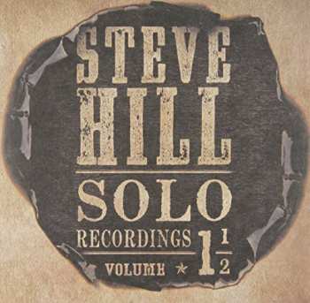 Album Steve Hill: Solo Recordings - Volume 1 1/2