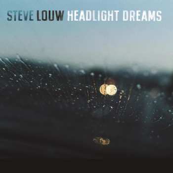Album Steve Louw: Headlight Dreams