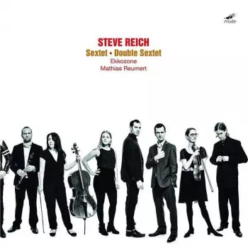 Steve Reich: Sextet • Double Sextet