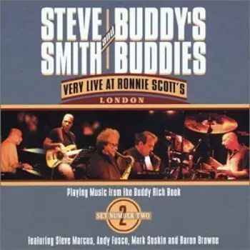 Steve Smith: Very Live At Ronnie Scott's London (Playing Music From The Buddy Rich Book) Set Number Two (2)