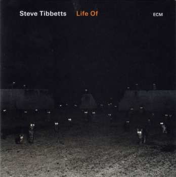 CD Steve Tibbetts: Life Of