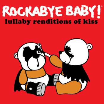 Album Steven Charles Boone: Rockabye Baby! Lullaby Renditions Of Kiss