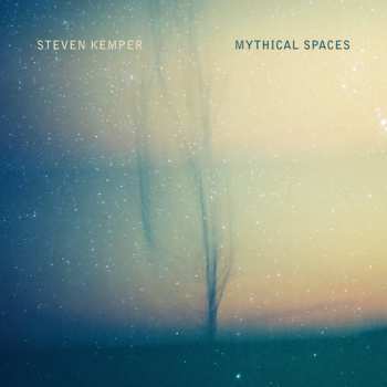 CD Steven Kemper: Mythical Spaces