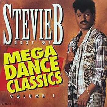 Album Stevie B: Best Of Mega Dance Classics Volume 1