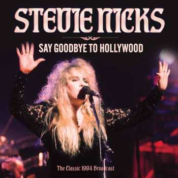 Album Stevie Nicks: Say Goodbye To Hollywood