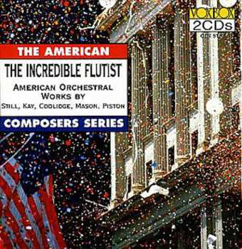 2CD Walter Piston: The Incredible Flutist (American Orchestral Works By Still, Kay, Coolidge, Mason, Piston))