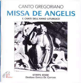 Stirps Iesse: Missa De Angelis (E Canti Dell' Anno Liturgico)