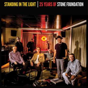 2CD Stone Foundation: Standing In The Light: 25 Years Of Stone Foundation