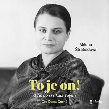 Album Štráfeldová Milena: To Je On! O Té, Co Si říkala Toyen