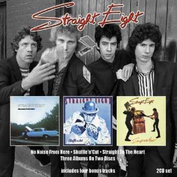 Album Straight Eight: No Noise From Here/Shuffle 'n' Cut/Straight To The Heart