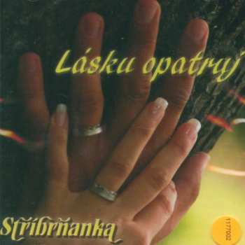 Album Stříbrňanka: Lásku Opatruj - Cd
