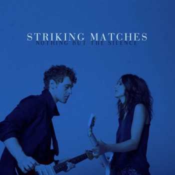 CD Striking Matches: Nothing But The Silence