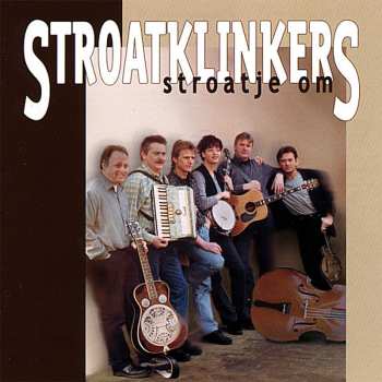 Album De Stroatklinkers: Stroatje Om