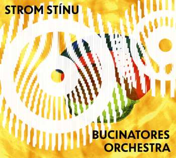 Album Strom Stínu: Strom Stínu And Bucinatores Orchestra