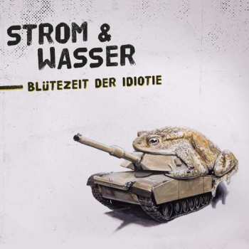 CD Strom & Wasser: Blütezeit Der Idiotie