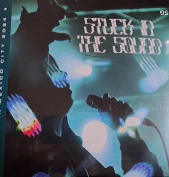 Album Stuck In The Sound: Live in Mexico City 2024