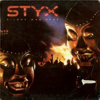 LP Styx: Kilroy Was Here