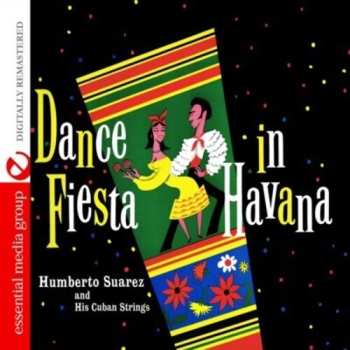 Album Suarez,humbreto: Dance Fiesta In Havana
