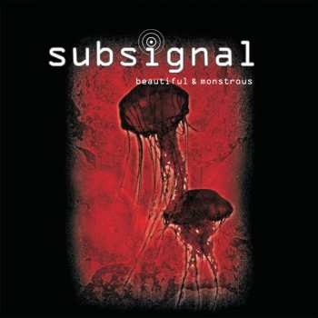 Album Subsignal: Beautiful & Monstrous